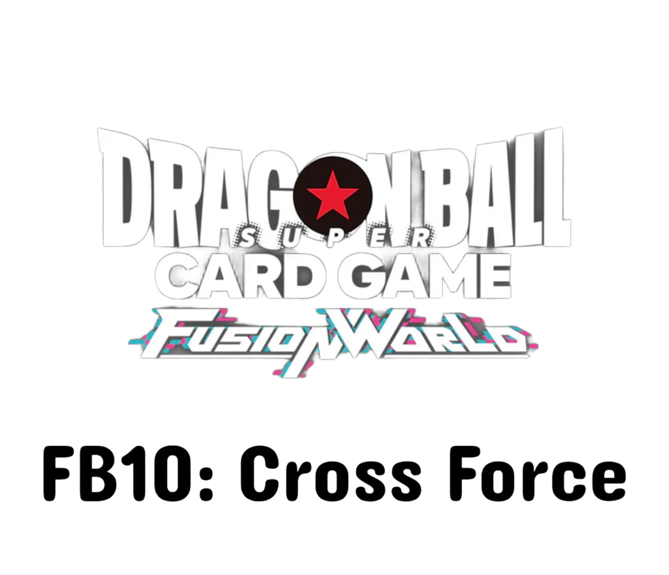 Dragon Ball Fusion World FB10 Cross Force